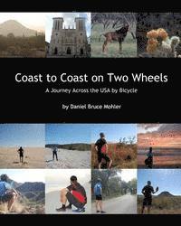 bokomslag Coast to Coast on Two Wheels: A Journey Across the USA by Bicycle