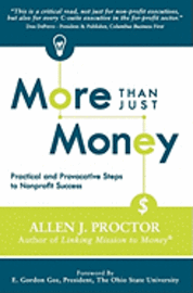 bokomslag More Than Just Money: Practical and Provocative Steps to Nonprofit Success
