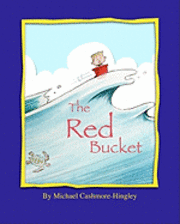 Michael Cashmore-Hingley - The Red Bucket, Häftad