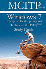 bokomslag Windows 7 Enterprise Desktop Support Technician (EDST7) 70-685 Study Guide