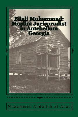 Bilali Muhammad: Muslim Jurisprudist in Antebellum Georgia 1