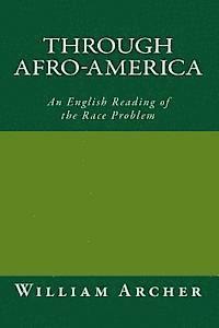 Through Afro-America,: An English Reading of the Race Problem 1