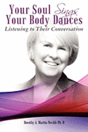 Your Soul Sings Your Body Dances: Listening to Their Conversation 1