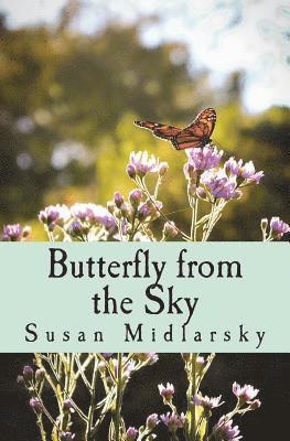 Susan Midlarsky - Butterfly from the Sky, Häftad