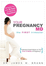 bokomslag Your Pregnancy MD: The First Trimester