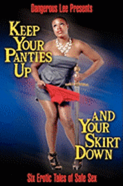 bokomslag Keep Your Panties Up and Your Skirt Down
