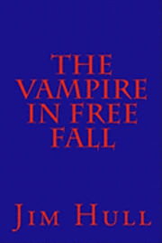 bokomslag The Vampire in Free Fall