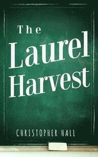 Christopher Hall - The Laurel Harvest, Häftad