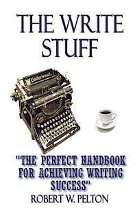 bokomslag The Write Stuff: The Perfect Handbook for Achieving Writing Success