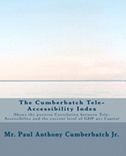 The Cumberbatch Tele-Accessibility Index: Shows the positive Correlation between Tele-Accessibility and GDP per Capita! 1