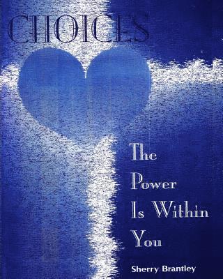 bokomslag Choices-The Power Is Within You