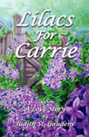 bokomslag Lilacs for Carrie: A Love Story