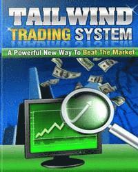 Tailwind Trading System 1