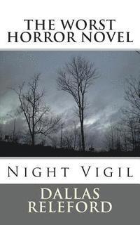bokomslag The Worst Horror Novel: Night Vigil
