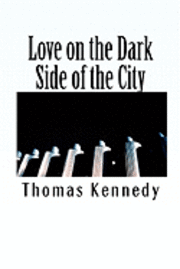 Love on the Dark Side of the City