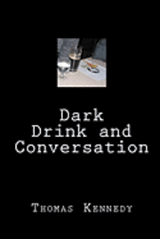 Dark Drink and Conversation