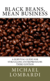 Black Beans, Mean Business: a survival guide for struggling entrepreneurs