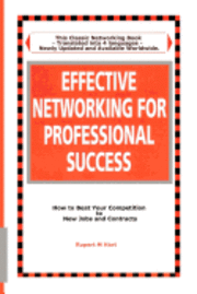 bokomslag Effective Networking for Professional Success: How to Beat your Competition to New Jobs and Contracts
