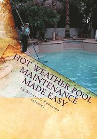 bokomslag Hot Weather Pool Maintenance made easy: A guide to keeping your swimming pool clean and sparkling all year