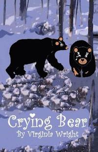 bokomslag Crying Bear: Yes, Bears Cry Sometimes, Too!