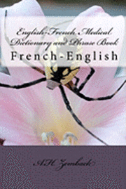 bokomslag English-French Medical Dictionary and Phrase Book: French-English