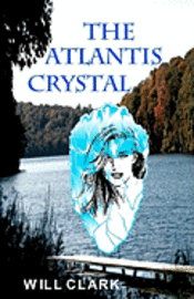 Will Clark - The Atlantis Crystal, Häftad