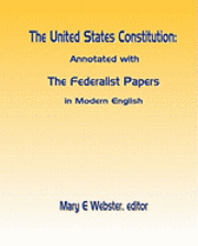 bokomslag The United States Constitution: Annotated with The Federalist Papers In Modern English