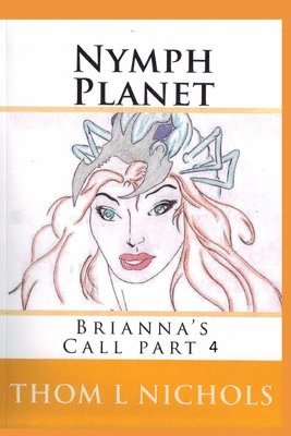 bokomslag Nymph Planet: Brianna's Call part 3