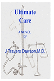 J. Travers Dawson M. D. - Ultimate Care, Häftad