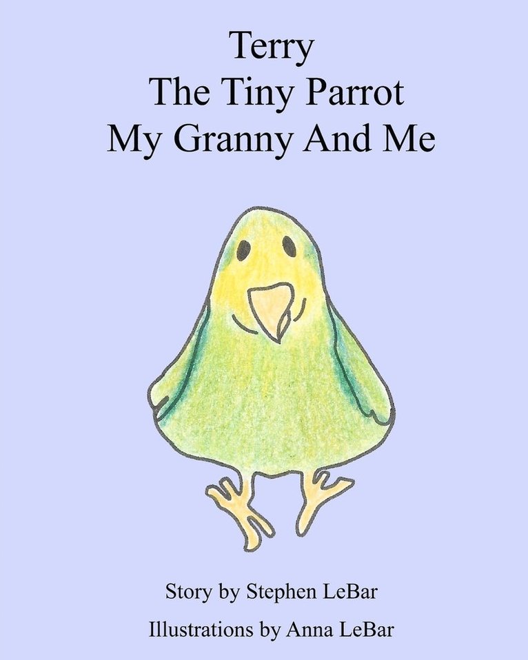 Terry The Tiny Parrot My Granny And Me 1