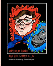 Maximum Radar and the Shark Club 1