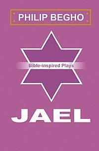 Jael: A Play 1