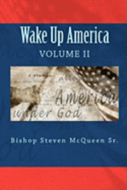 Bishop Steven McQueen Sr - Wake Up America: Volume II, Häftad