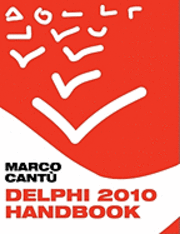 Marco Cantu - Delphi 2010 Handbook: A Guide to the New Features of Delphi 2010; upgrading from Delphi 2009, Häftad