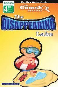 bokomslag The Gumshoe Archives, Case# 4-1-2110: The Case of the Disappearing Lake - Level 2 Reader