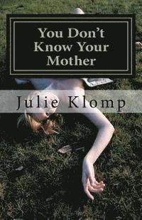 You Don't Know Your Mother 1