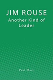 bokomslag Jim Rouse: Another Kind of Leader
