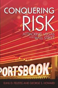 bokomslag Conquering Risk: Attacking Wall Street and Vegas