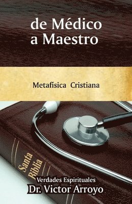 de Médico a Maestro: Metafísica Cristiana 1