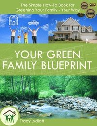 bokomslag Your Green Family Blueprint: How to Green Your Family - Your Way