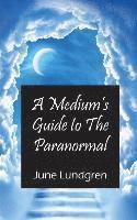 June A Lundgren, June A. Lundgren - Mediums Guide to the Paranormal, Häftad