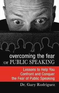 bokomslag Overcoming the Fear of Public Speaking