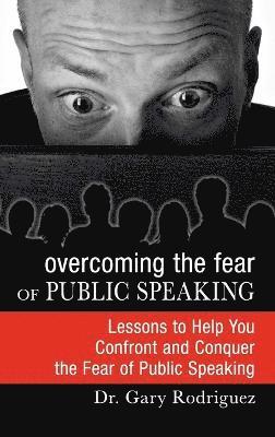 Overcoming the Fear of Public Speaking 1