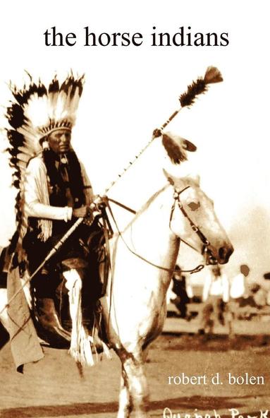 bokomslag The Horse Indians