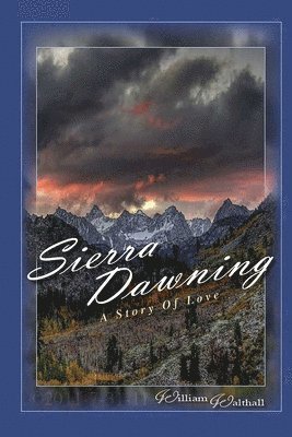 Sierra Dawning: A Story of Love 1