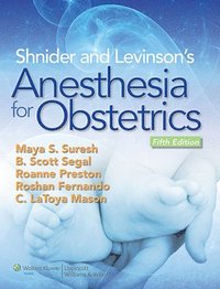 bokomslag Shnider and Levinson's Anesthesia for Obstetrics