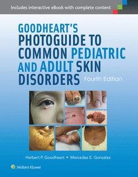 bokomslag Goodheart's Photoguide to Common Pediatric and Adult Skin Disorders