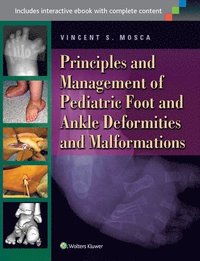 bokomslag Foot and Deformities and Malformations in Children: A Principles-Based, Practical Guide to Assessment and Management