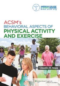 bokomslag ACSM's Behavioral Aspects of Physical Activity and Exercise