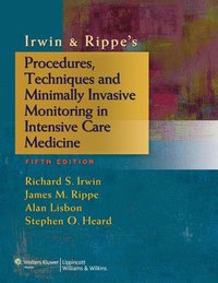 bokomslag Irwin & Rippe's Procedures, Techniques and Minimally Invasive Monitoring in Intensive Care Medicine